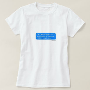 T-shirt peut-il le texte d'I vous plus tard ?