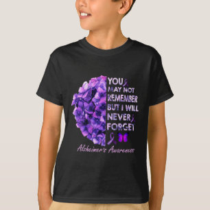 T-shirt Peut Ne Pas Se Rappeler Mais Je N'oublierai Jamais