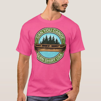 T-shirt Peut-on faire du canoë