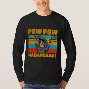 T-shirt Pew Madafakas Pew Funny Dachshund Lover