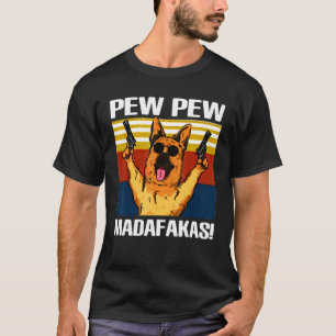 T-shirt Pew Pew berger allemand Madafakas Vintage Funnuy