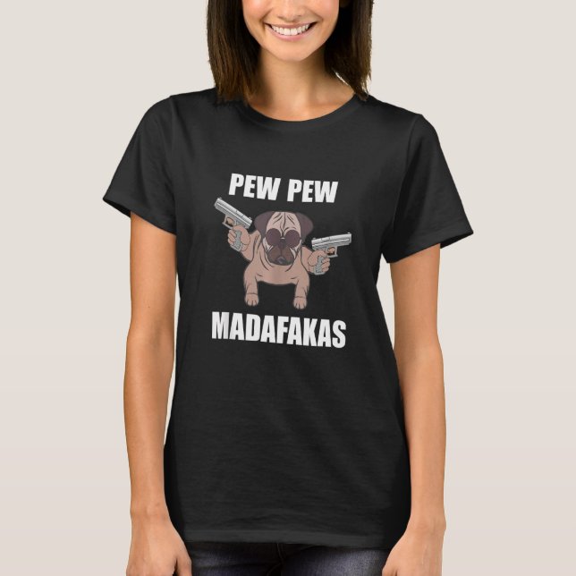 T-shirt Pew Pew Madafakas Carlin chien fou (Devant)