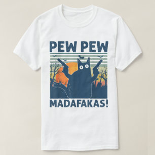 T-shirt Pew Pew Madafakas Chat Drôle