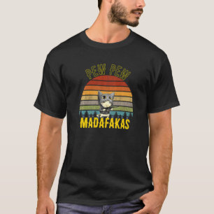 T-shirt Pew Pew Madafakas Crazy Cat Cats Pew Peng Gun Retr