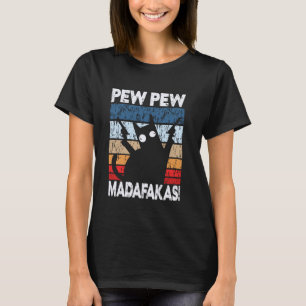 T-shirt Pew Pew Madafakas - Drôle de Chat Rétro Vintage