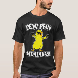 T-shirt Pew Pew Madafakas Duck Animal Gun Lover