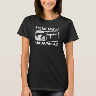 T-shirt Pew Pew Pew Madafakas Pro Guns Propriétaire AR15 F