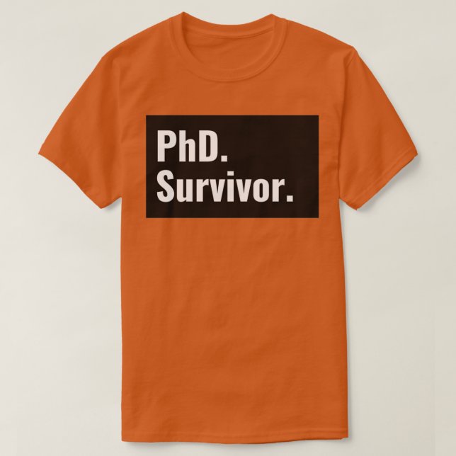 T-shirt Ph.D Survivor Graduate 1 (Design devant)