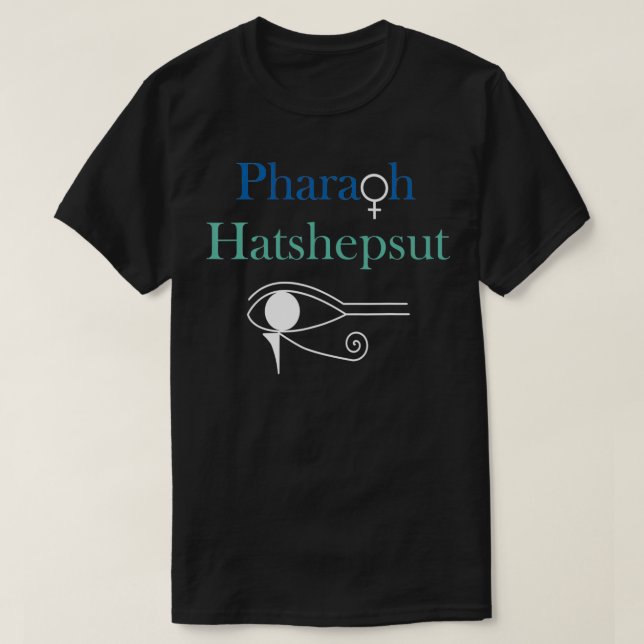 T-shirt Pharaon Hatshepsut femme pharaon de l'Égypte antiq (Design devant)