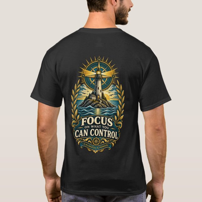 T-Shirt Phare Se Concentrer sur ce que Vous Pouvez (Dos)
