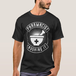 T-shirt Pharmacie Crushing It Médicaments Pharmacie