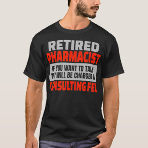 T-shirt Pharmacien à la retraite amusant Parti de retraite