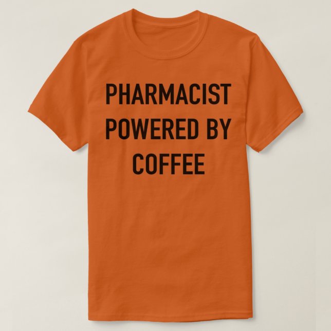 T-shirt Pharmacien Alimenté Par Café (Design devant)