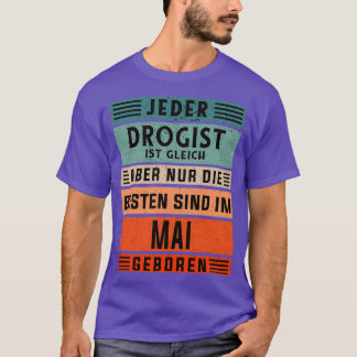 T-shirt Pharmacien Anniversaire Mai né drogueuse
