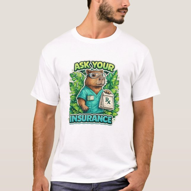 T-shirt Pharmacien : demandez à votre assureur (Devant)