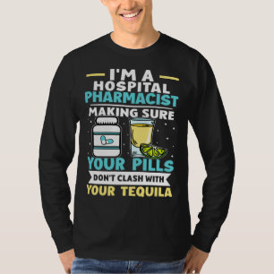 T-shirt Pharmacien d'hôpital : les pilules ne jurent pas a