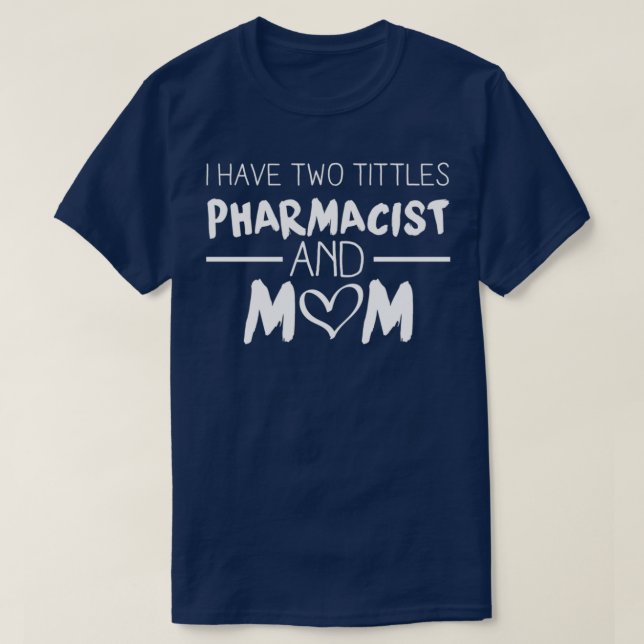 T-shirt Pharmacien Et Maman (Design devant)