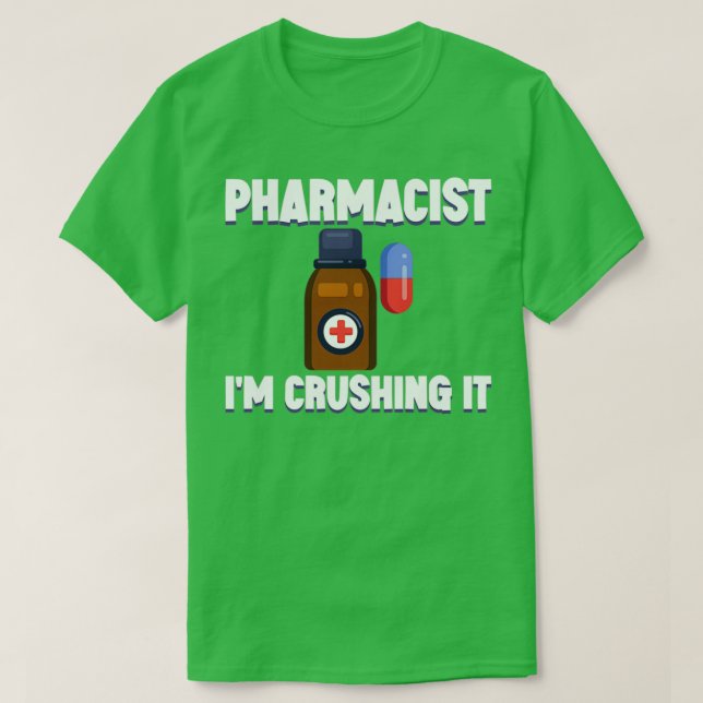 T-shirt Pharmacien Ix27m Crushing It 4 (Design devant)