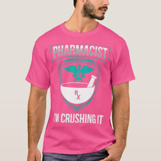 T-shirt Pharmacien Ix27m Crushing It Apothecary Pharmacie 