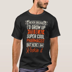 T-shirt pharmacien super cool