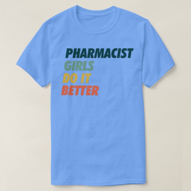 T-shirt Pharmaciennes Faites-le mieux Conception simple (Design devant)