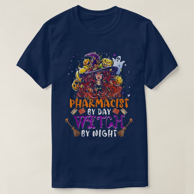 T-shirt Pharmacist By Day Witch By Night Funny Witch Scary (Design devant)