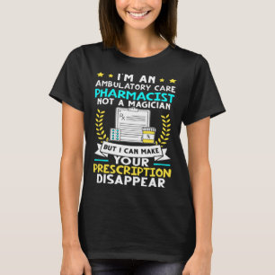 T-shirt Pharmaciste De Soins Ambulatoires Faites Votre Pre