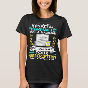 T-shirt Pharmaciste Hôpital Je Peux Faire Votre Prescripti