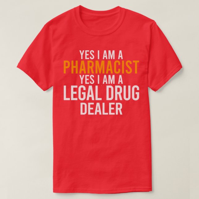 T-shirt Pharmaciste un revendeur légal de médicaments (Design devant)