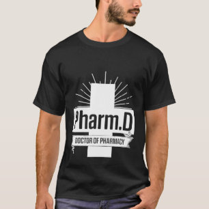 T-shirt PharmD Docteur en Pharmacie PharmD Doctorat Gradua