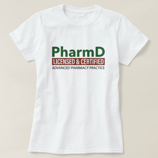 T-shirt PharmD Titulaire d'une licence et certifié (Design devant)