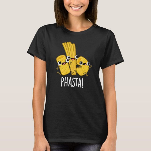 T-shirt Phasta Funny Pâte rapide Pun Dark BG (Devant)