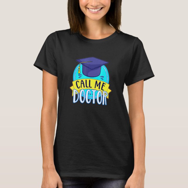 T-shirt PhD Appelez-moi Docteur Casquette promotion de dip (Devant)