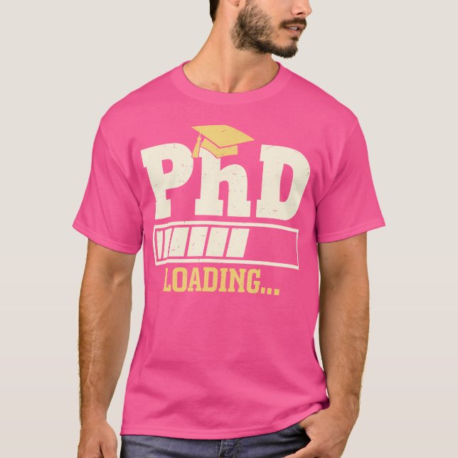 T-shirt Phd Chargement Funny Progress Bar Graduate Student (Devant)