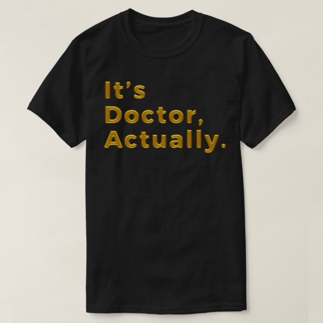 T-shirt PHD Doctor Of Philosophy Funny Gift 3 4 (Design devant)