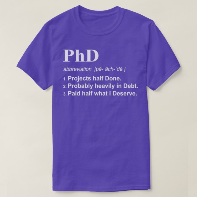 T-shirt PhD Funny 3 Définition Conception cadeau pour la p (Design devant)
