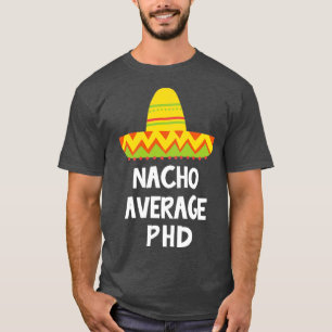 T-shirt Phd Nacho Conception moyenne