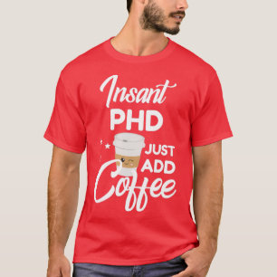 T-shirt Phd Qui aime le café drôle cadeau 1