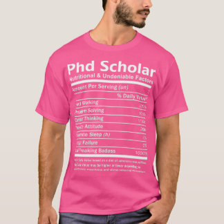 T-shirt Phd Scholar Facteurs Nutritionnels Et Incontestabl