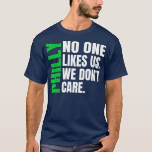 T-shirt Philadelphie Personne ne nous aime Nous ne nous so