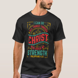 T-shirt Philippiens 4 Verse 13 Christ Me Donne Force