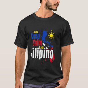 T-shirt Philippine Flag I Can't Keep Calm Pinoy Filipino