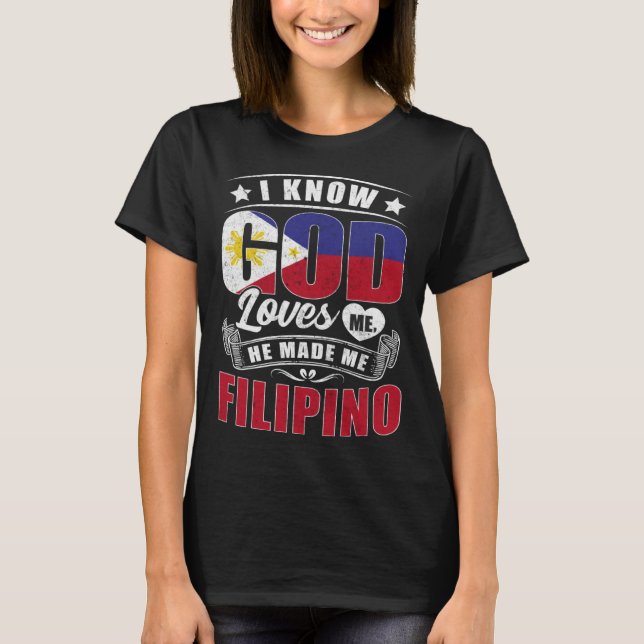 T-shirt Philippines Flag God Loves Me  Philipinos (Devant)
