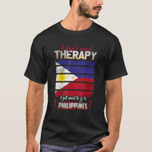 T-shirt Philippines Je dois juste aller aux Philippines