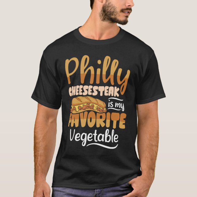 T-shirt Philly Cheesesteak is My Favorite  Philly Cheesest (Devant)