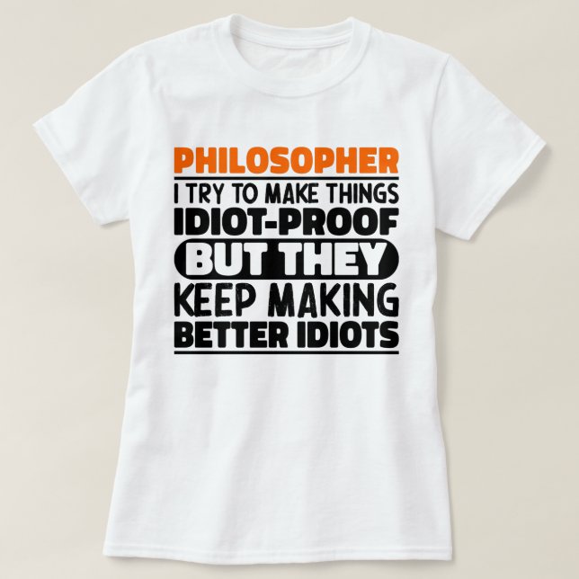 T-shirt Philosophe, J'Essaie De Faire Des Choses Drôle, De (Design devant)