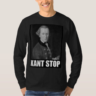 T-shirt Philosophie de Slogan Kant Stop Meme Emmanuel