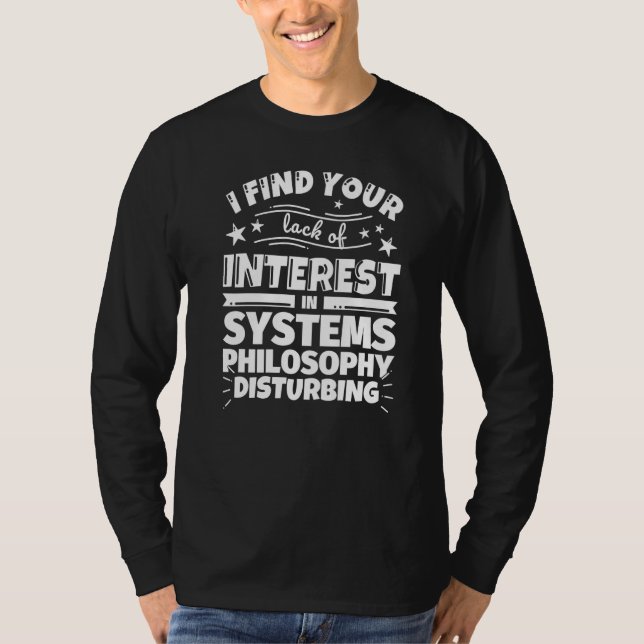 T-shirt Philosophie des systèmes Manque d'intérêt (Devant)