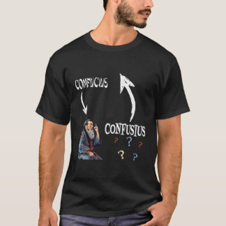 T-shirt Philosophie Dire Confucius Confusion Philosophie P