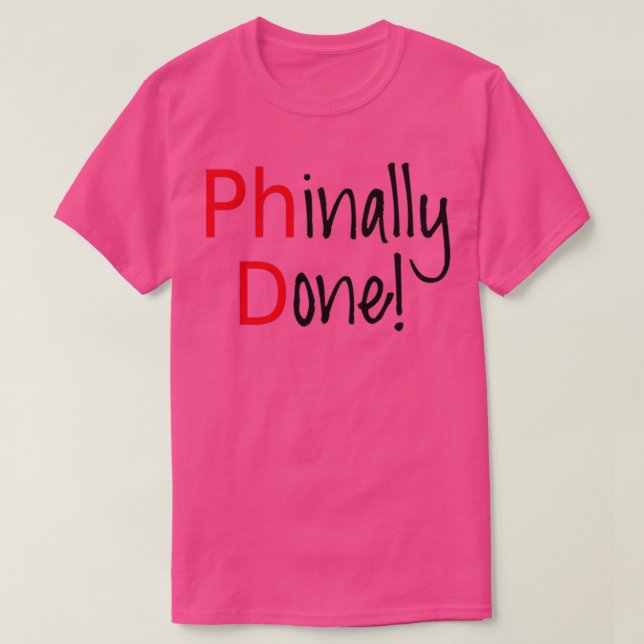 T-shirt Phinally Done word art text design PhD graduates 1 (Design devant)